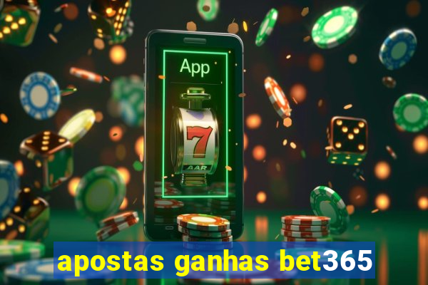 apostas ganhas bet365